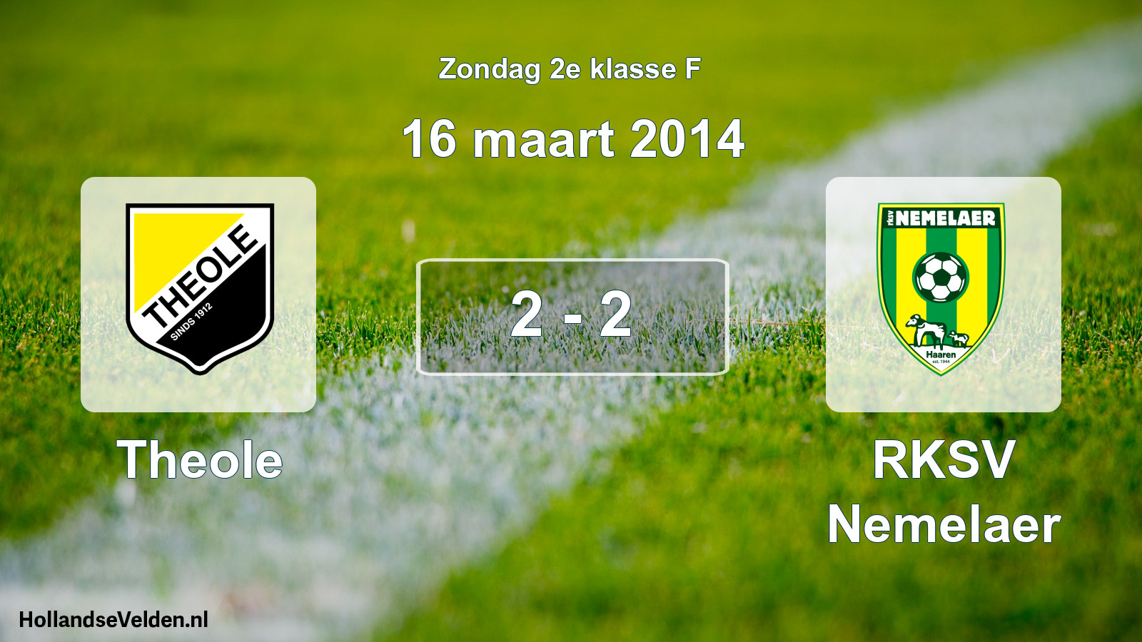 Total number of matches played: Theole - RKSV Nemelaer 2 - 2 (16 March 2014)