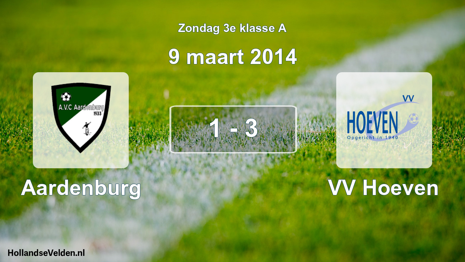 Total number of matches played: Aardenburg - VV Hoeven 1 - 3 (9 March 2014)