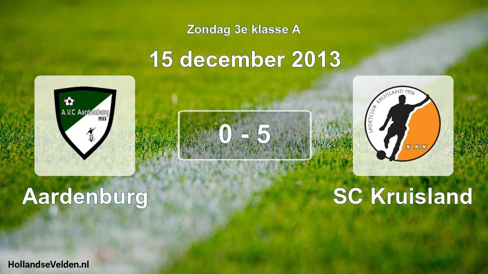Total number of matches played: Aardenburg - SC Kruisland 0 - 5 (15 December 2013)