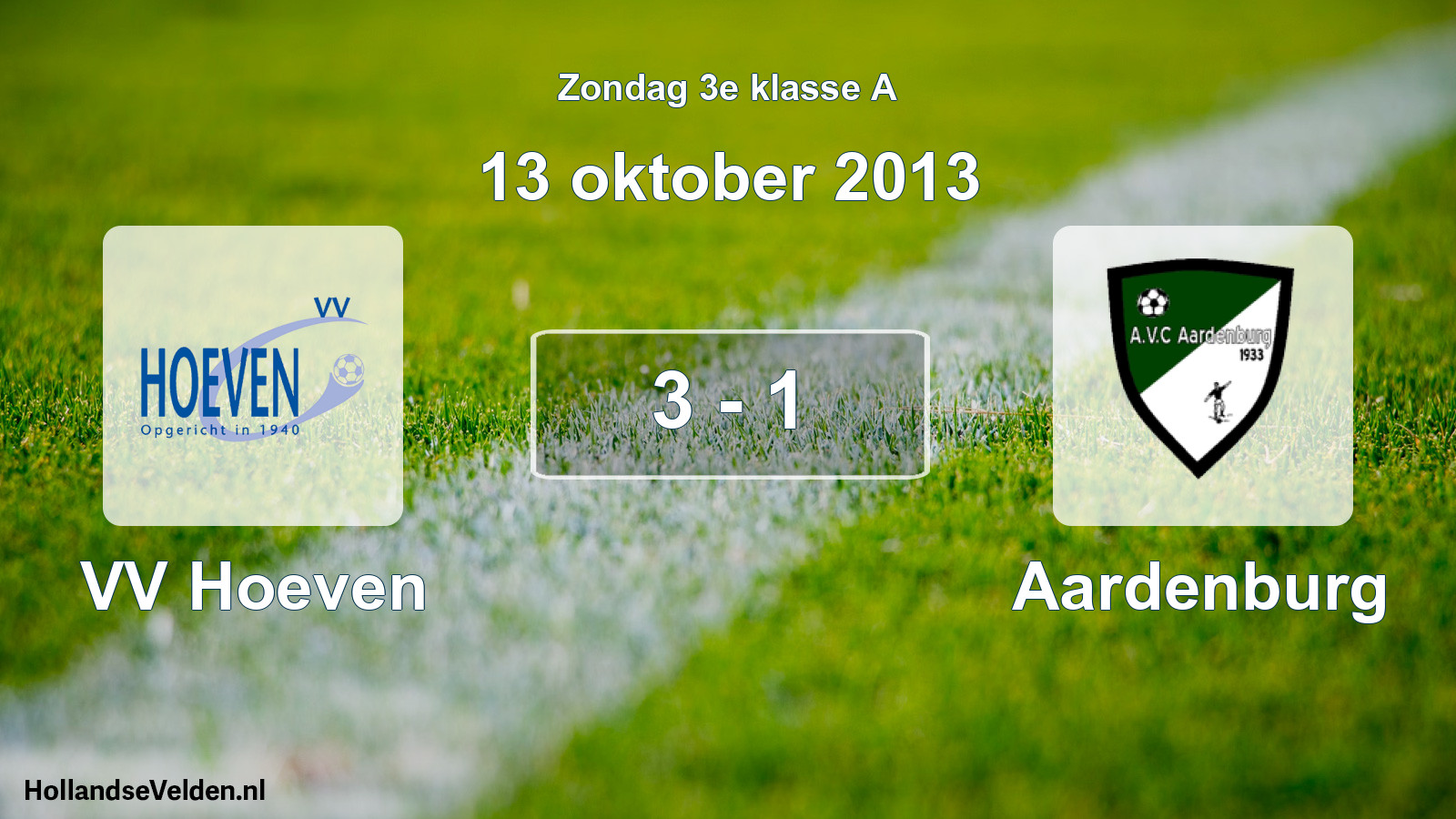 Total number of matches played: VV Hoeven - Aardenburg 3 - 1 (13 October 2013)