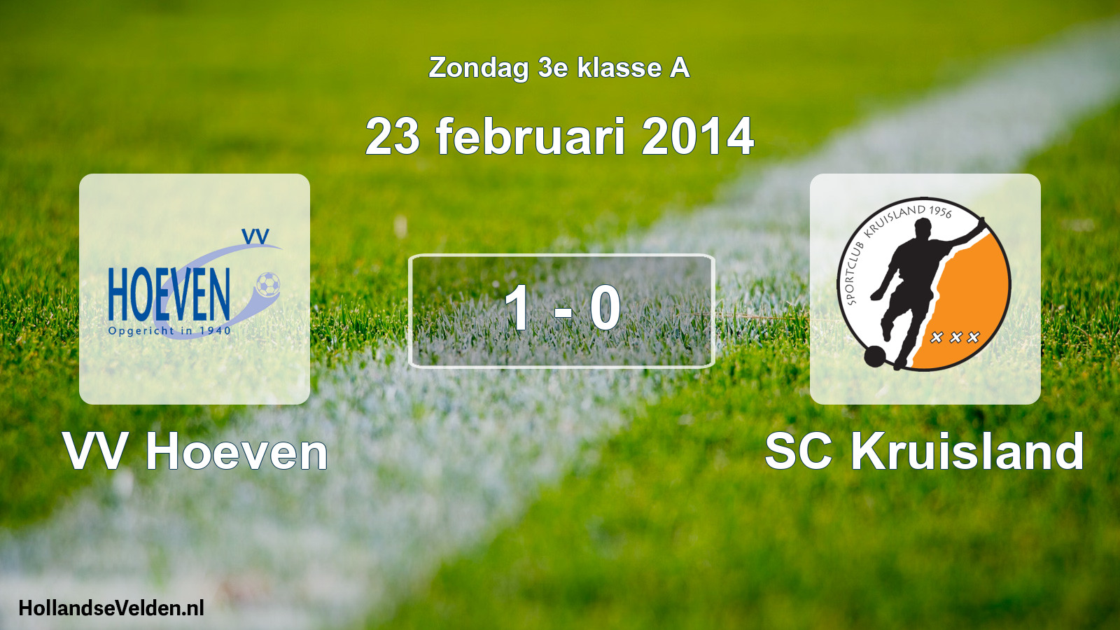Total number of matches played: VV Hoeven - SC Kruisland 1 - 0 (23 February 2014)