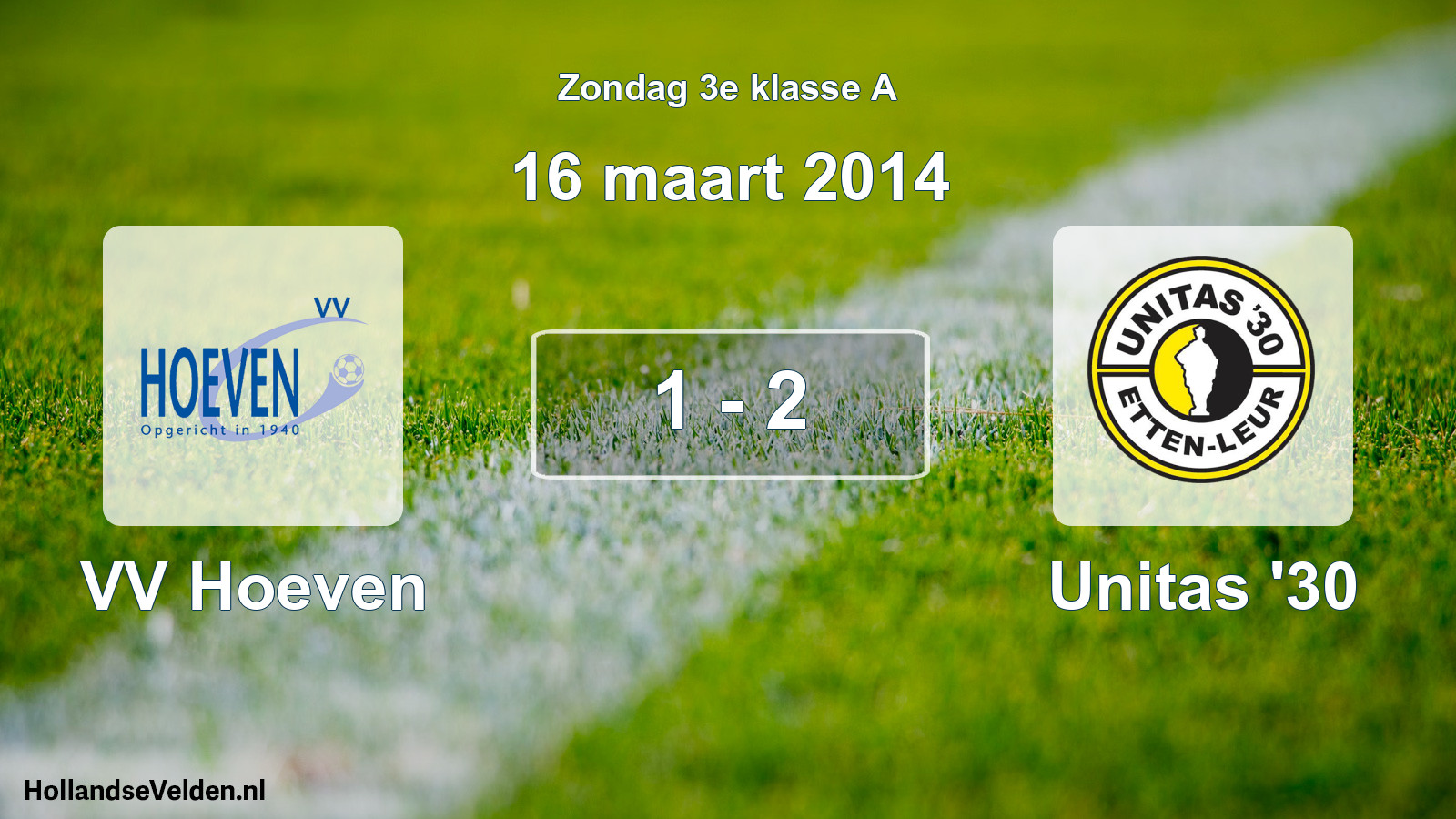 Total number of matches played: VV Hoeven - Unitas '30 1 - 2 (16 March 2014)