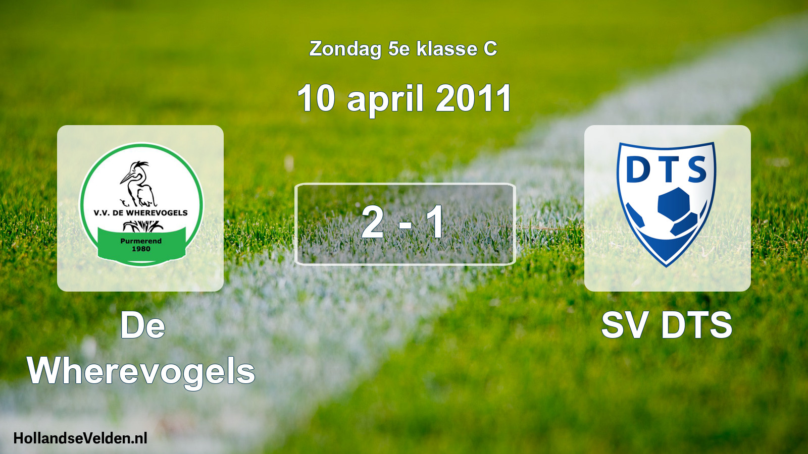 Total number of matches played: De Wherevogels - SV DTS 2 - 1 (10 April 2011)