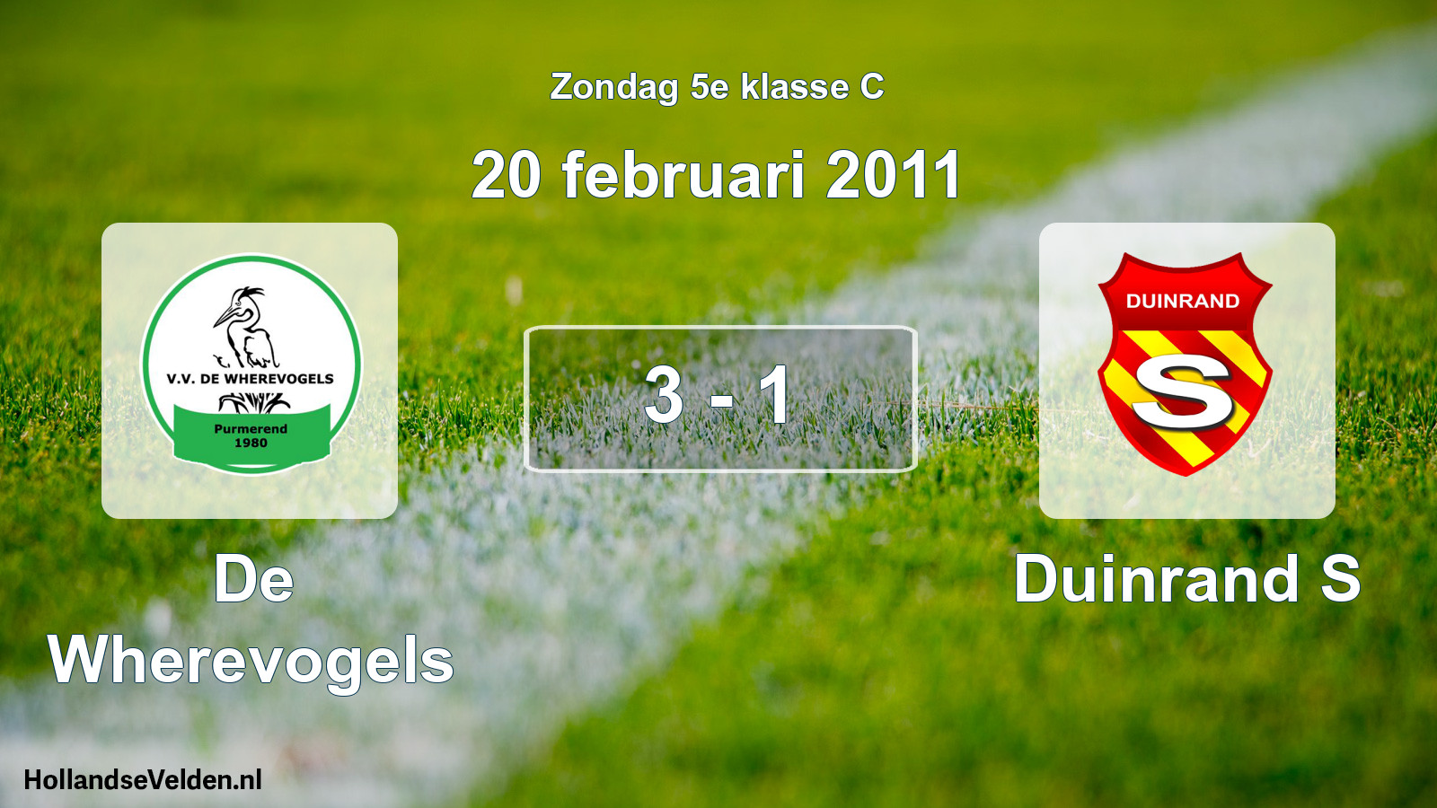 Total number of matches played: De Wherevogels - Duinrand S 3 - 1 (20 February 2011)