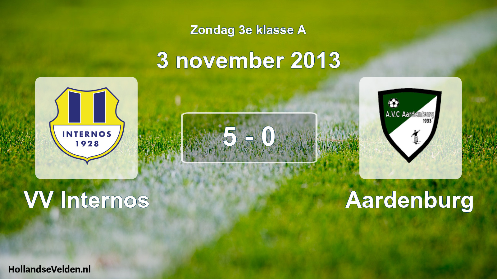 Total number of matches played: VV Internos - Aardenburg 5 - 0 (3 November 2013)