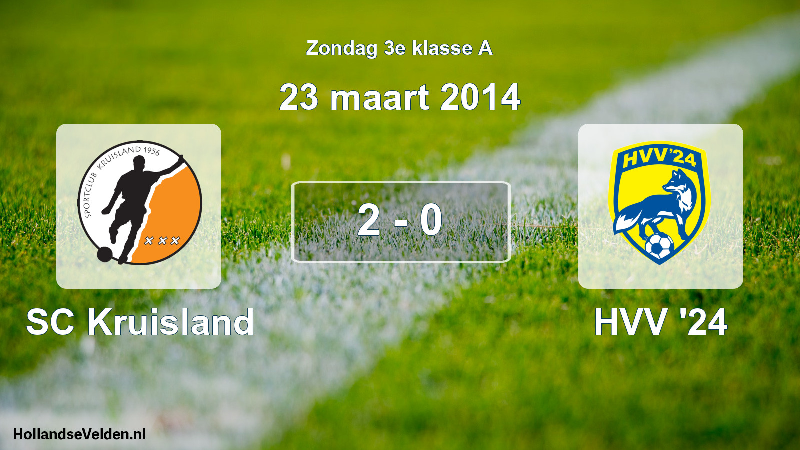 Total number of matches played: SC Kruisland - HVV '24 2 - 0 (23 March 2014)
