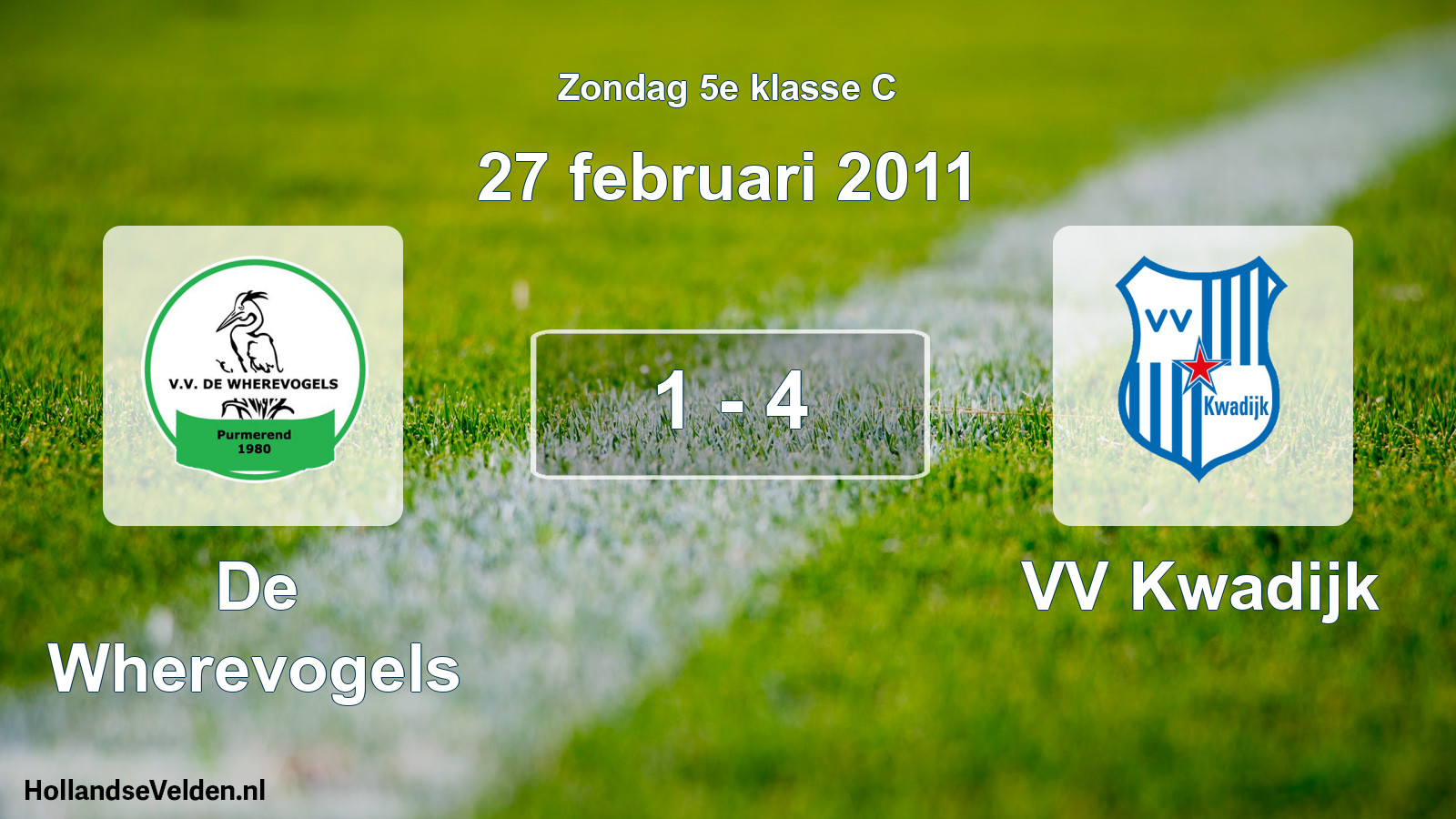 Total number of matches played: De Wherevogels - VV Kwadijk 1 - 4 (27 February 2011)