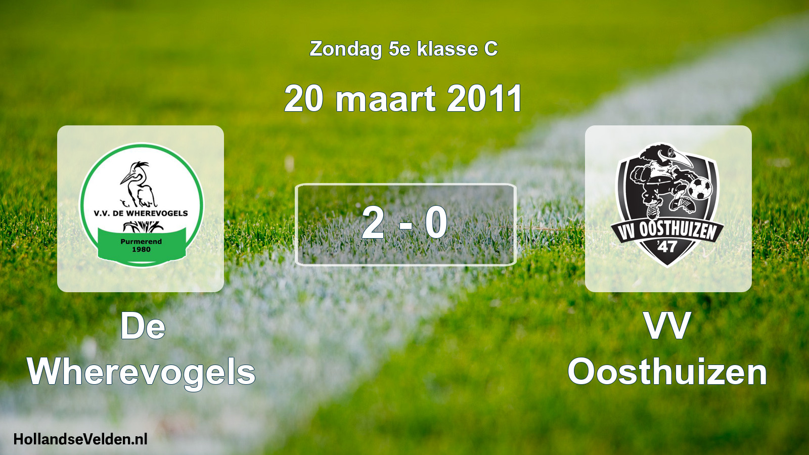 Total number of matches played: De Wherevogels - VV Oosthuizen 2 - 0 (20 March 2011)