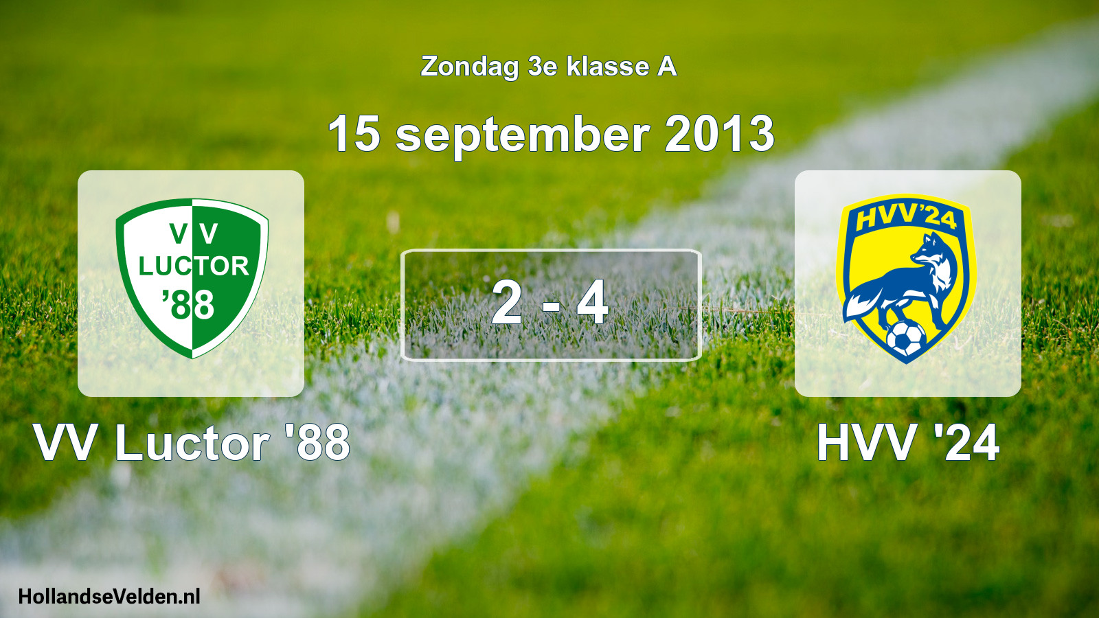 Total number of matches played: VV Luctor '88 - HVV '24 2 - 4 (15 September 2013)