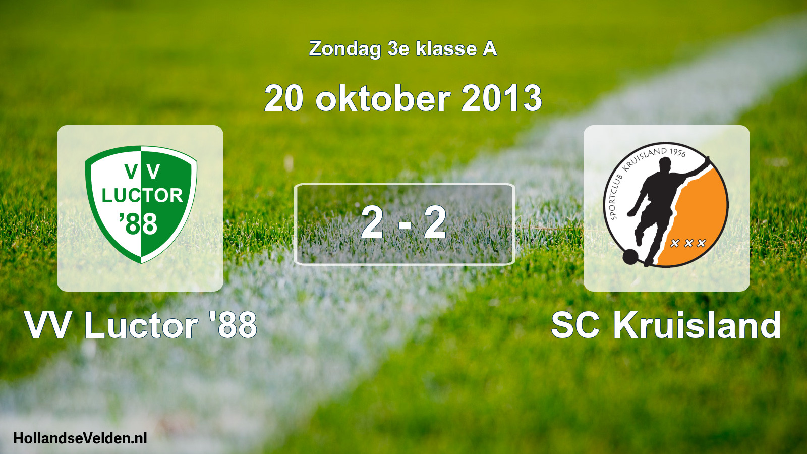Total number of matches played: VV Luctor '88 - SC Kruisland 2 - 2 (20 October 2013)