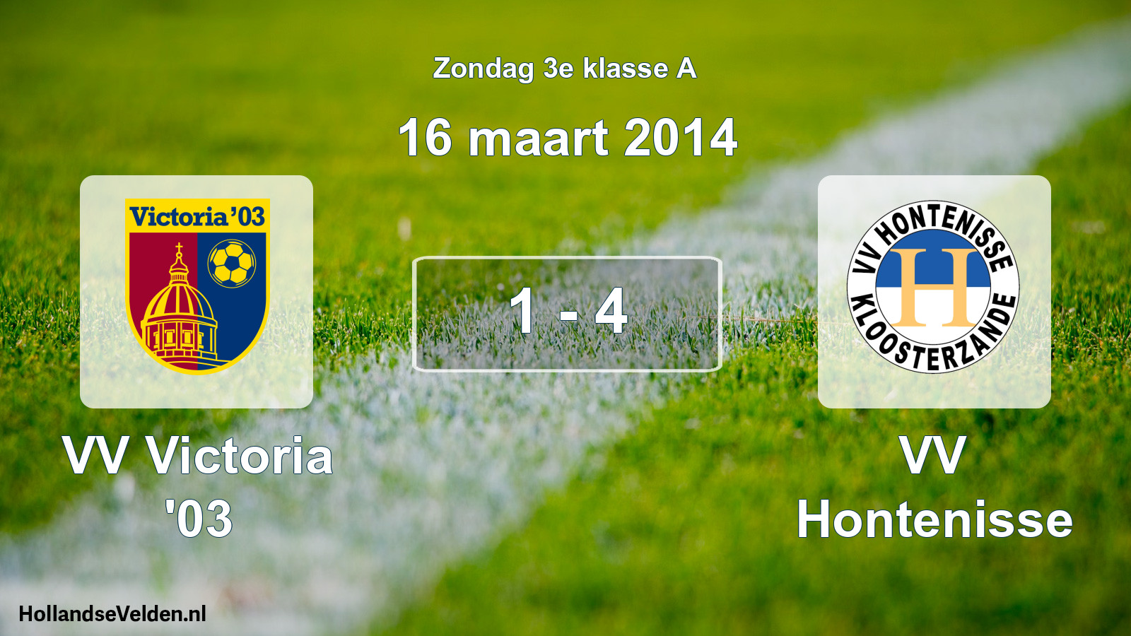 Total number of matches played: VV Victoria '03 - VV Hontenisse 1 - 4 (16 March 2014)