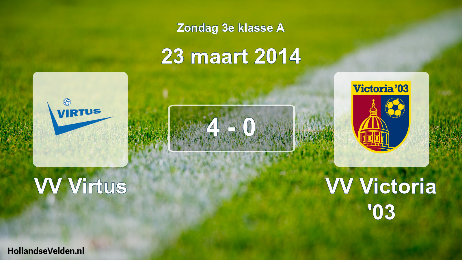 Total number of matches played: VV Virtus - VV Victoria '03 4 - 0 (23 March 2014)