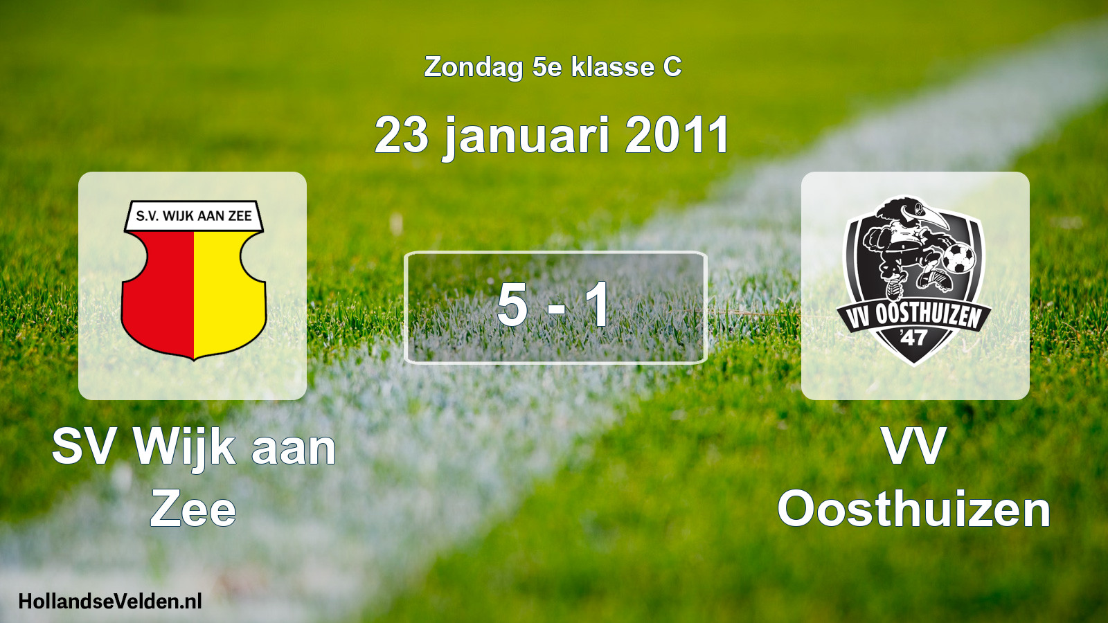 Total number of matches played: SV Wijk aan Zee - VV Oosthuizen 5 - 1 (23 January 2011)