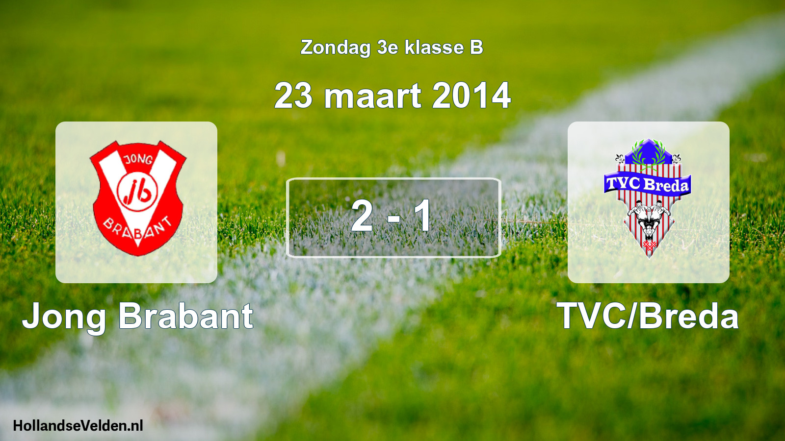 Total number of matches played: Jong Brabant - TVC/Breda 2 - 1 (23 March 2014)
