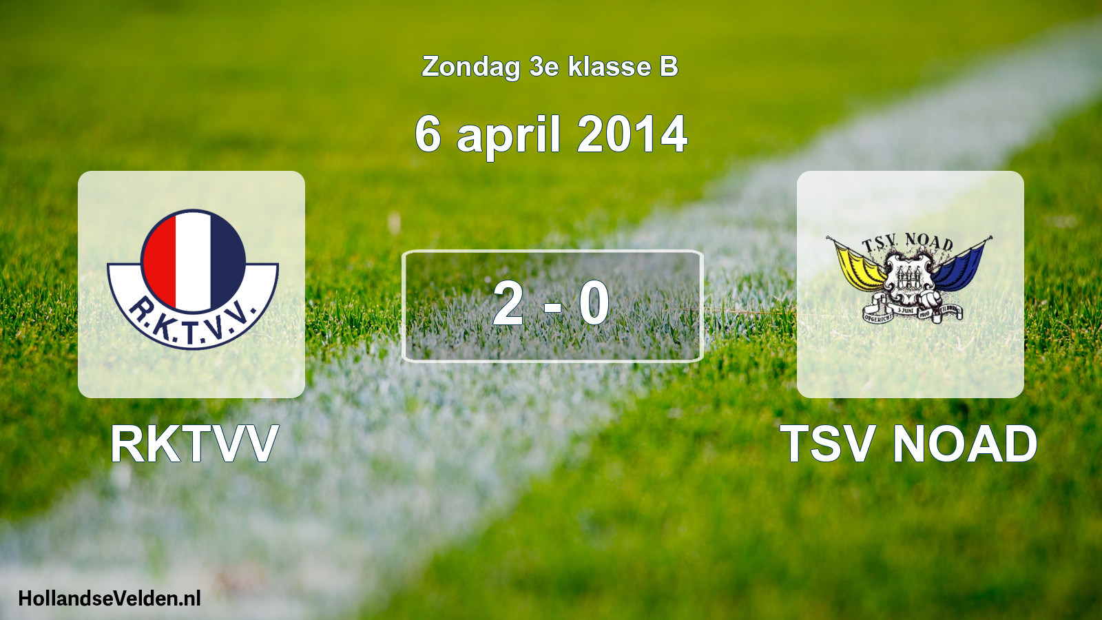 Total number of matches played: RKTVV - TSV NOAD 2 - 0 (6 April 2014)