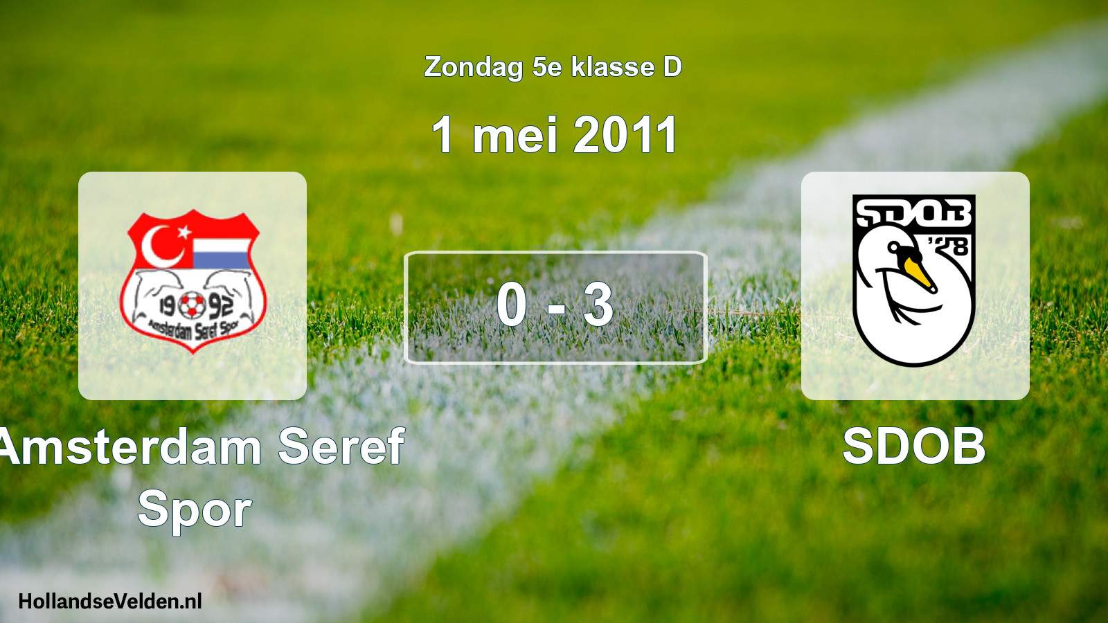 Total number of matches played: Amsterdam Seref Spor - SDOB 0 - 3 (1 May 2011)