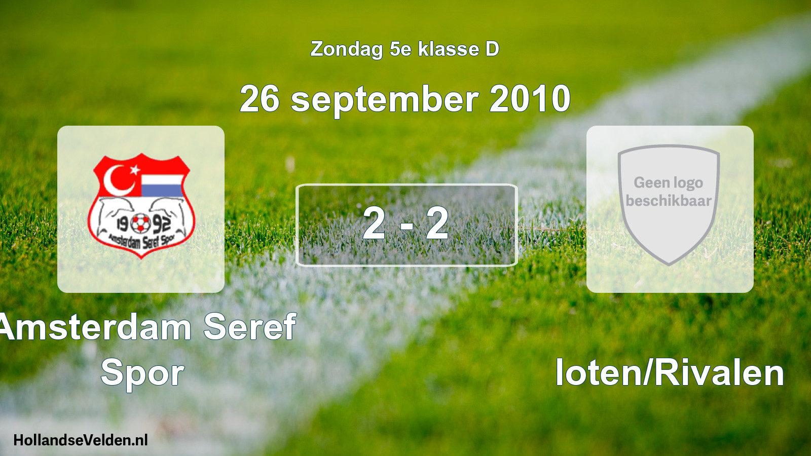Total number of matches played: Amsterdam Seref Spor - Sloten/Rivalen 2 - 2 (26 September 2010)