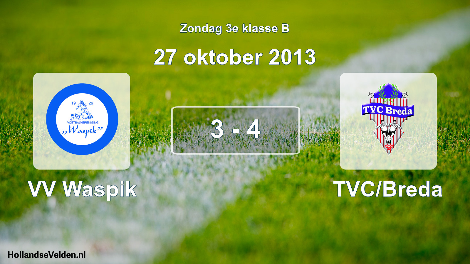 Total number of matches played: VV Waspik - TVC/Breda 3 - 4 (27 October 2013)