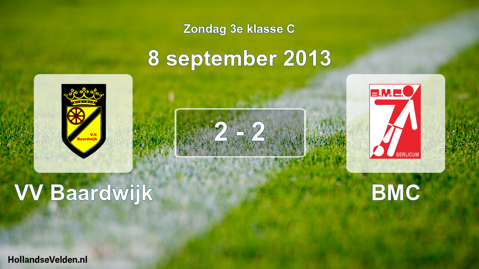 Total number of matches played: VV Baardwijk - BMC 2 - 2 (8 September 2013)