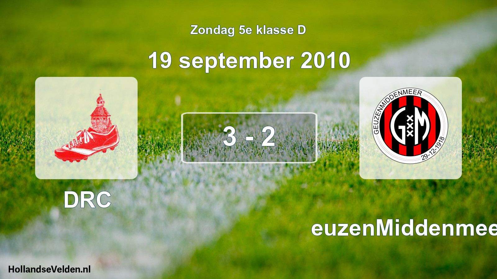 Total number of matches played: DRC - GeuzenMiddenmeer 3 - 2 (19 September 2010)