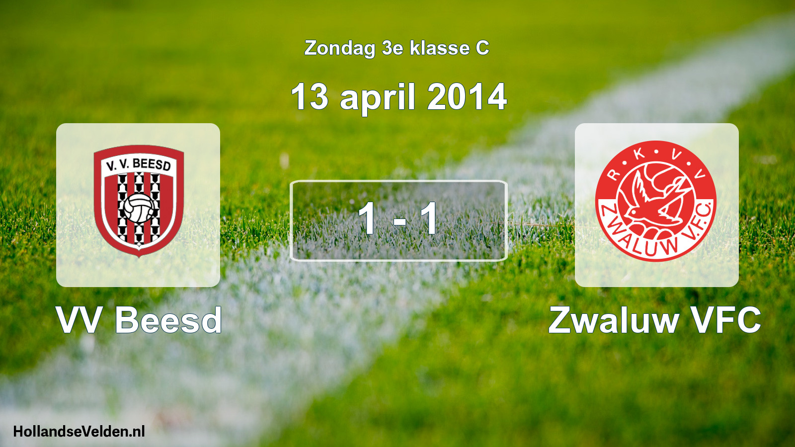Total number of matches played: VV Beesd - Zwaluw VFC 1 - 1 (13 April 2014)
