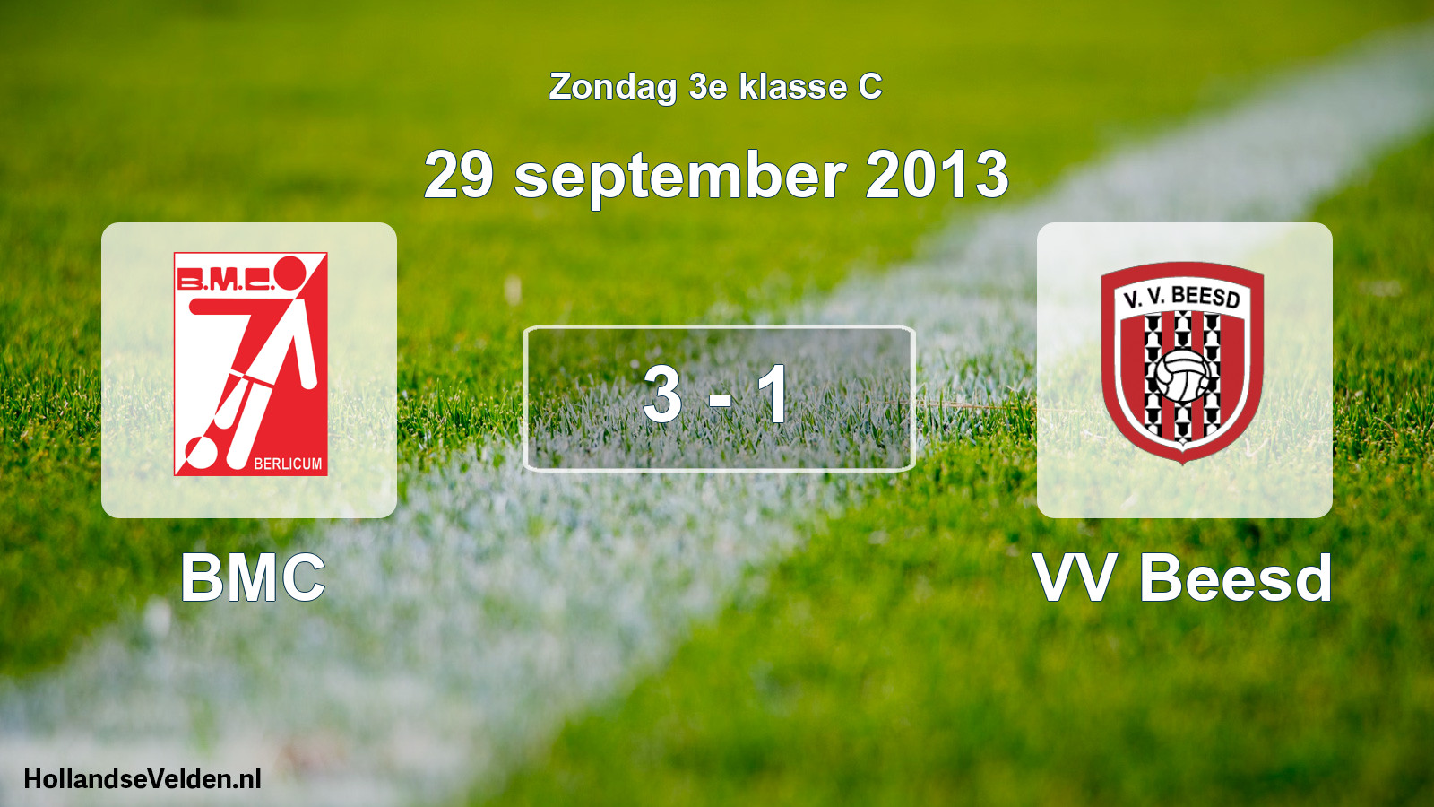 Total number of matches played: BMC - VV Beesd 3 - 1 (29 September 2013)