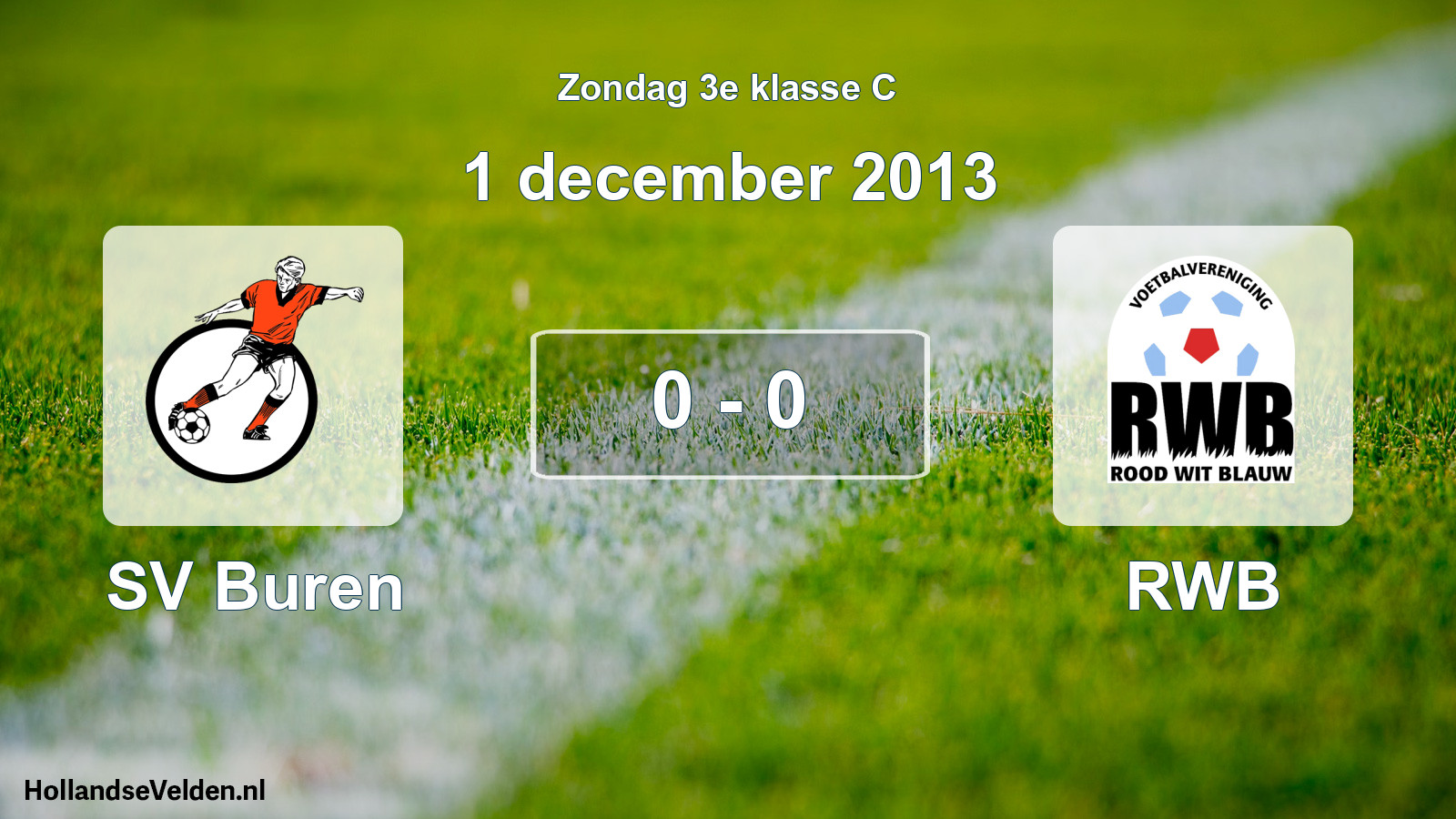 Total number of matches played: SV Buren - RWB 0 - 0 (1 December 2013)