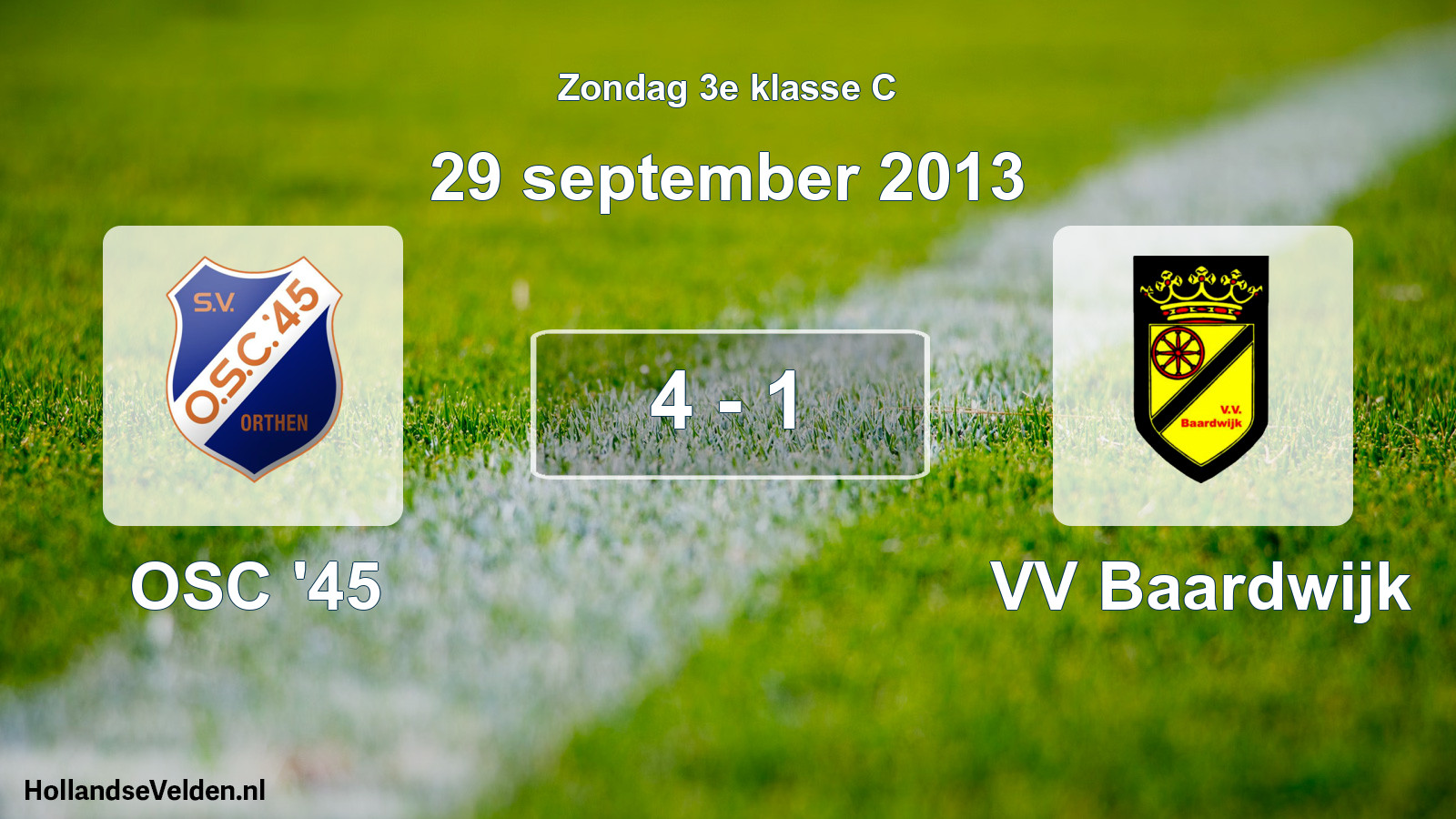 Total number of matches played: OSC '45 - VV Baardwijk 4 - 1 (29 September 2013)