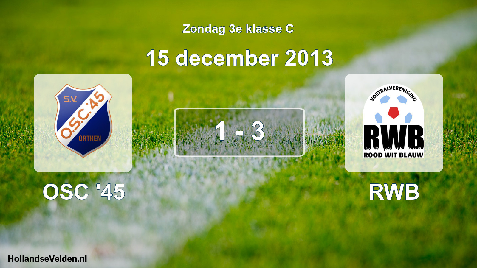 Total number of matches played: OSC '45 - RWB 1 - 3 (15 December 2013)