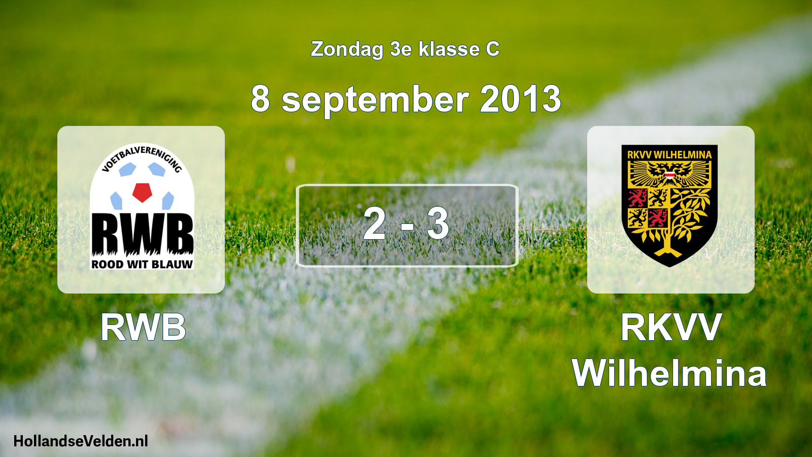 Total number of matches played: RWB - RKVV Wilhelmina 2 - 3 (8 September 2013)