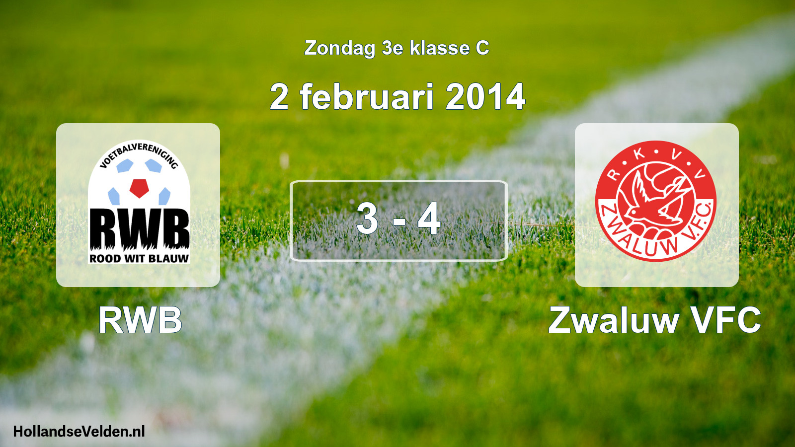 Total number of matches played: RWB - Zwaluw VFC 3 - 4 (2 February 2014)