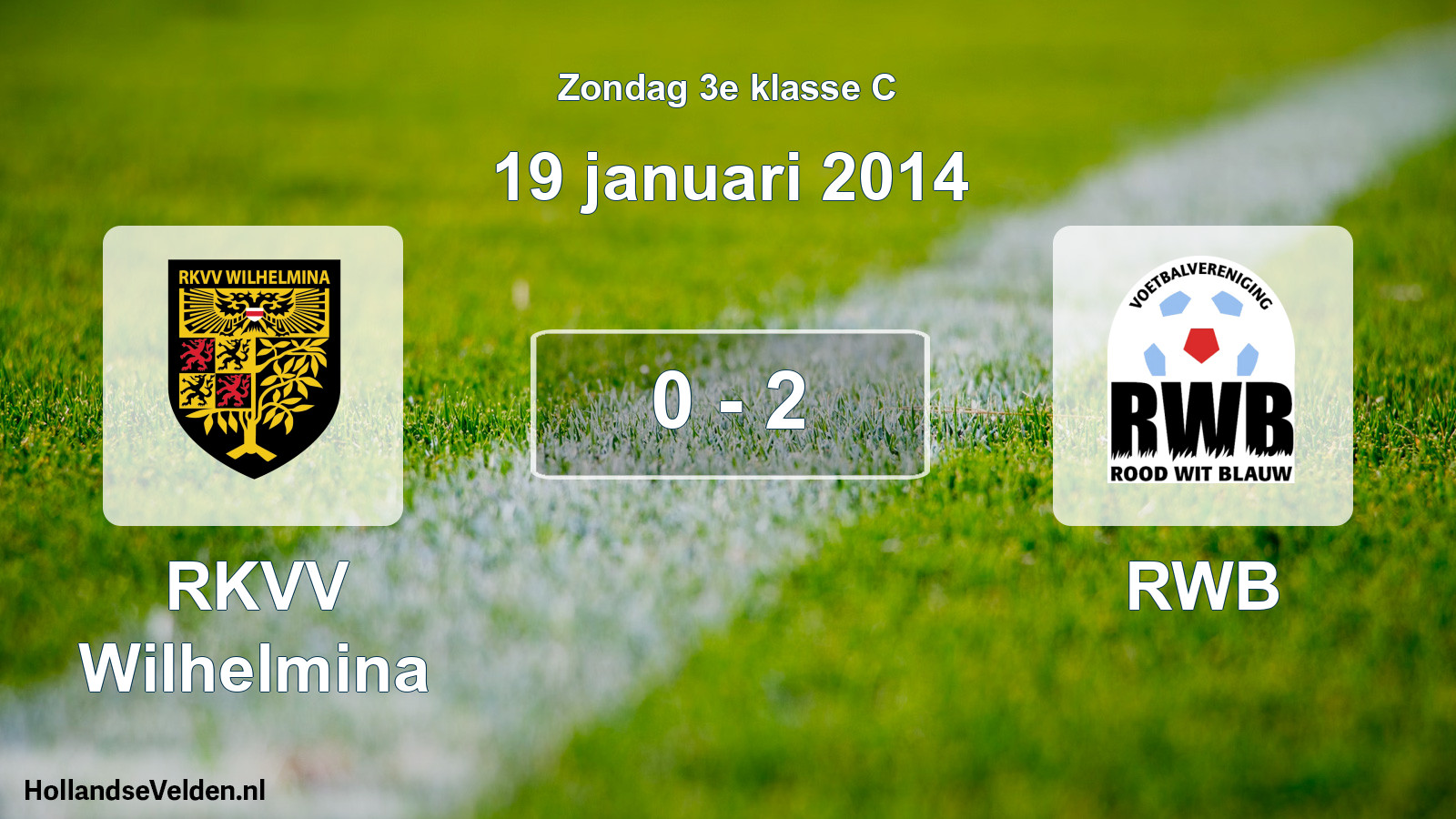 Total number of matches played: RKVV Wilhelmina - RWB 0 - 2 (19 January 2014)