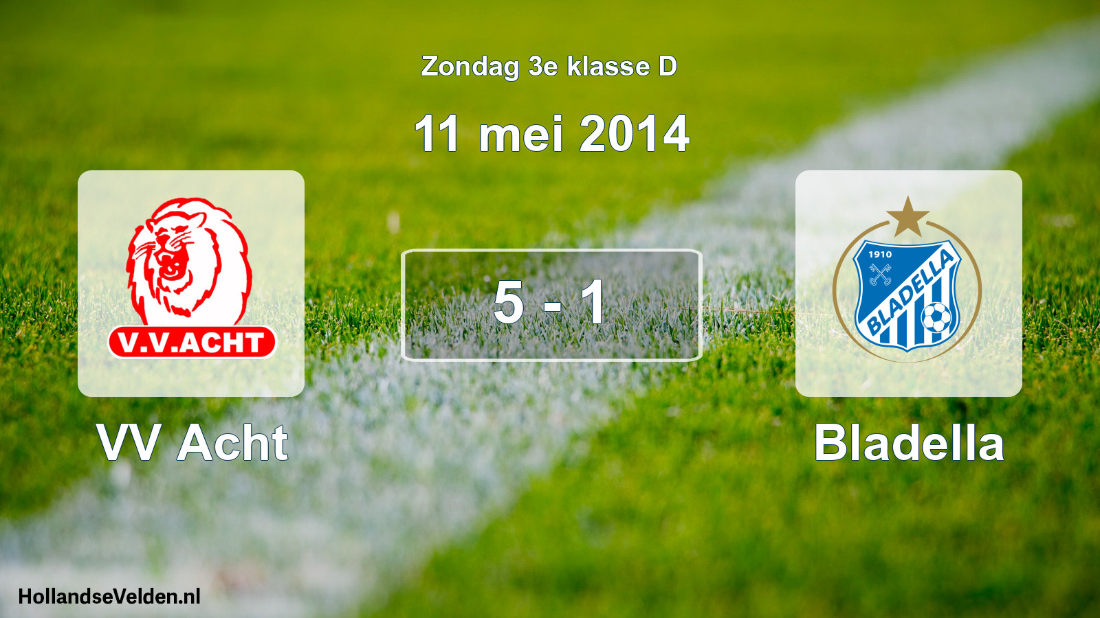Total number of matches played: VV Acht - Bladella 5 - 1 (11 May 2014)