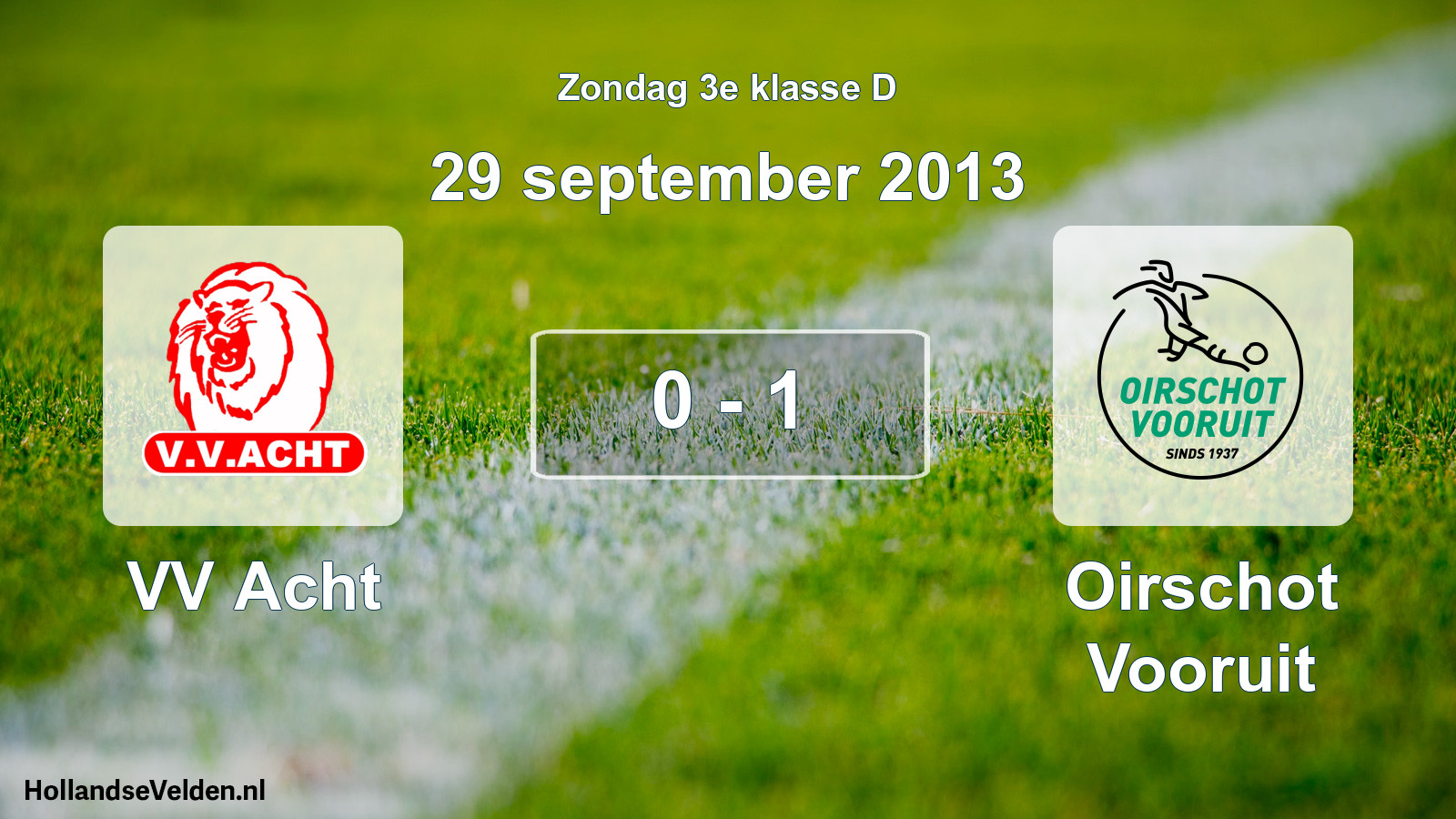 Total number of matches played: VV Acht - Oirschot Vooruit 0 - 1 (29 September 2013)