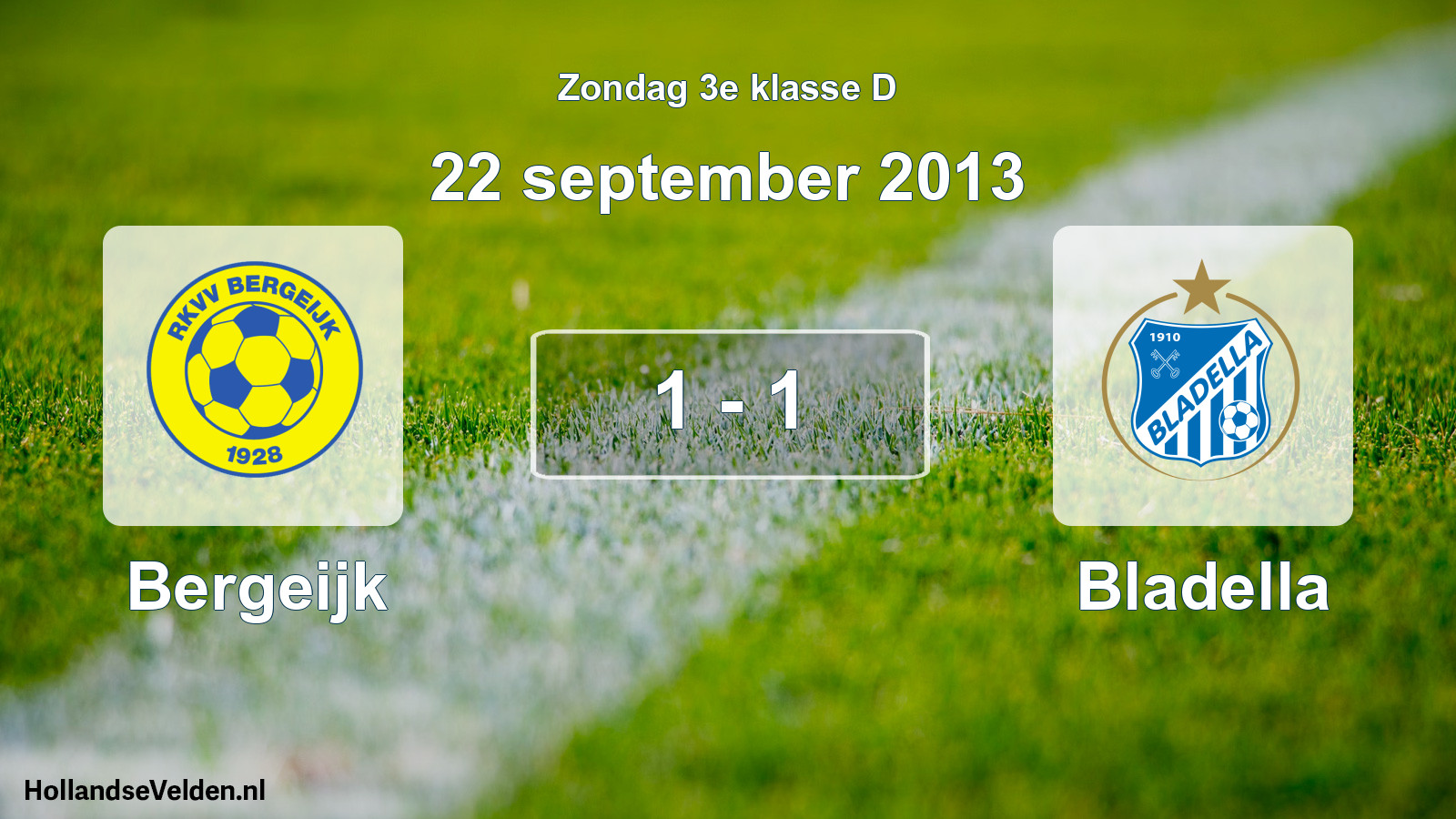 Total number of matches played: Bergeijk - Bladella 1 - 1 (22 September 2013)