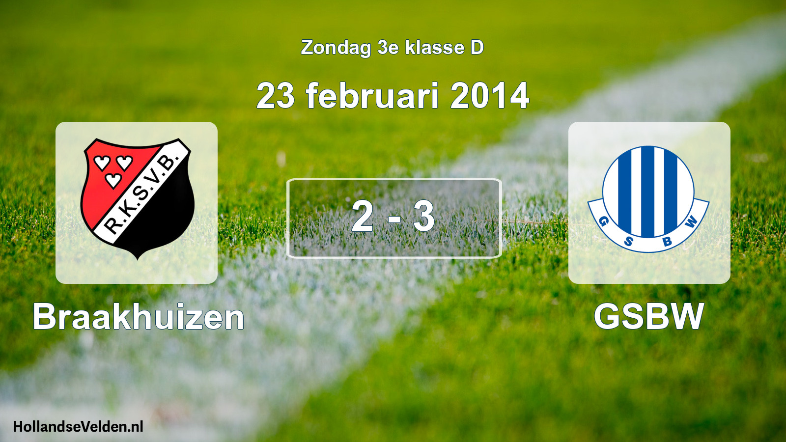 Total number of matches played: Braakhuizen - GSBW 2 - 3 (23 February 2014)