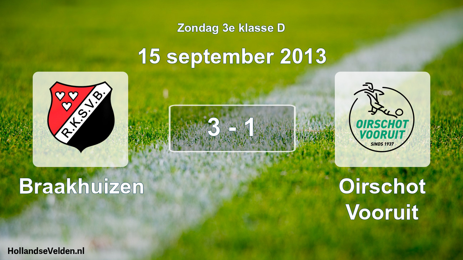Total number of matches played: Braakhuizen - Oirschot Vooruit 3 - 1 (15 September 2013)