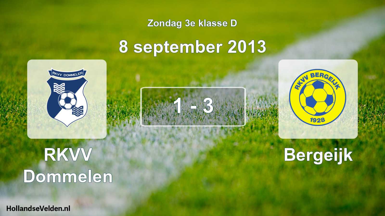 Total number of matches played: RKVV Dommelen - Bergeijk 1 - 3 (8 September 2013)