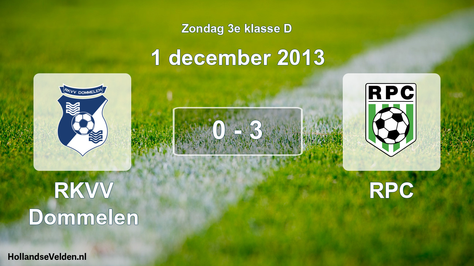 Total number of matches played: RKVV Dommelen - RPC 0 - 3 (1 December 2013)