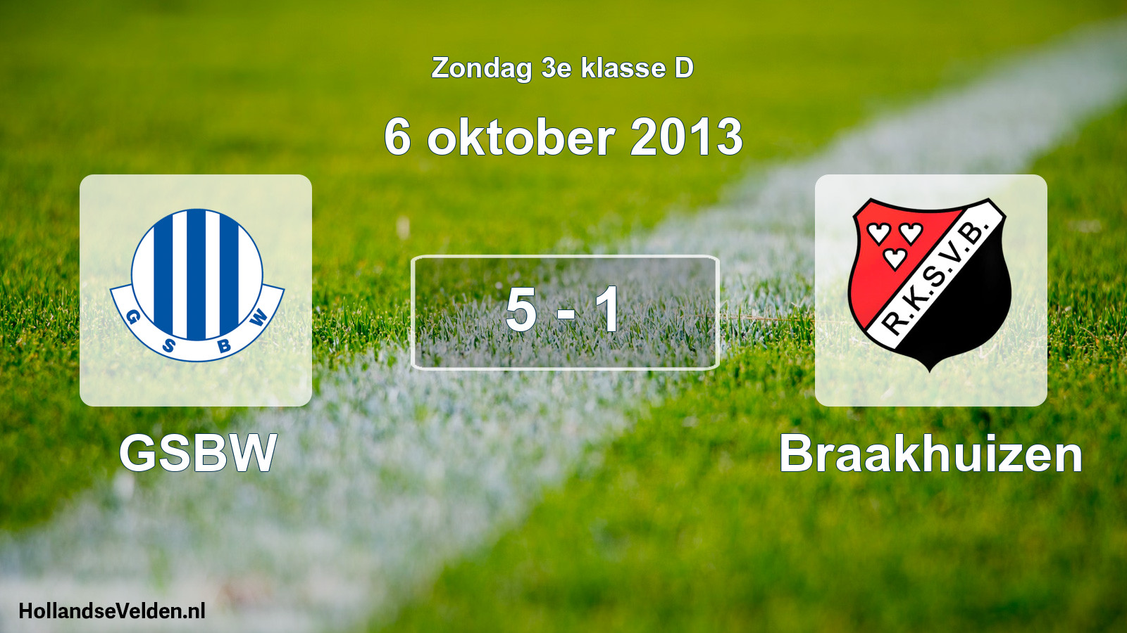 Total number of matches played: GSBW - Braakhuizen 5 - 1 (6 October 2013)