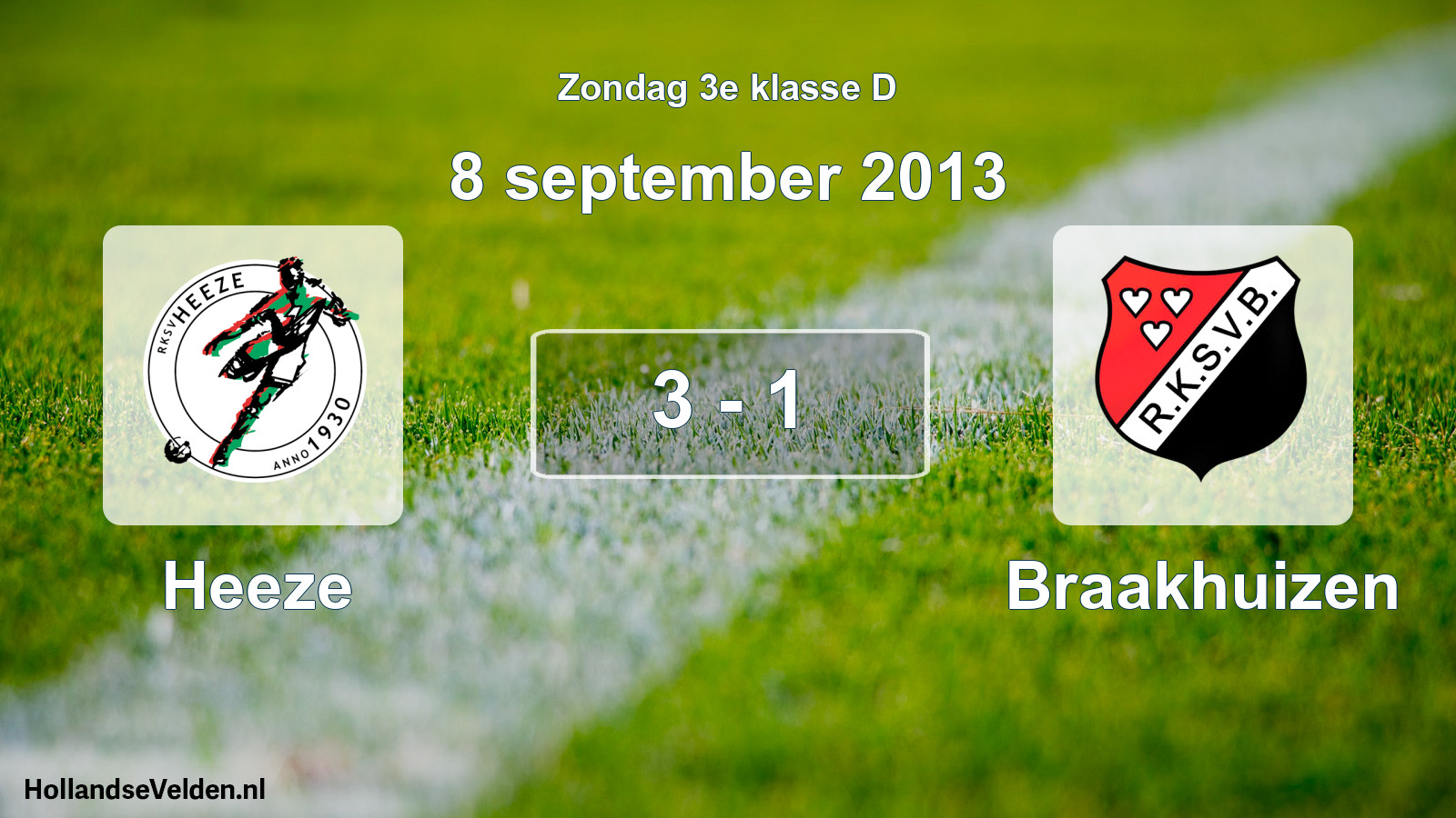 Total number of matches played: Heeze - Braakhuizen 3 - 1 (8 September 2013)