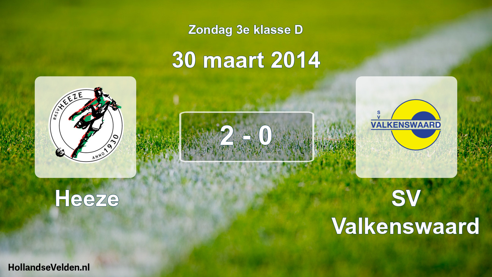 Total number of matches played: Heeze - SV Valkenswaard 2 - 0 (30 March 2014)
