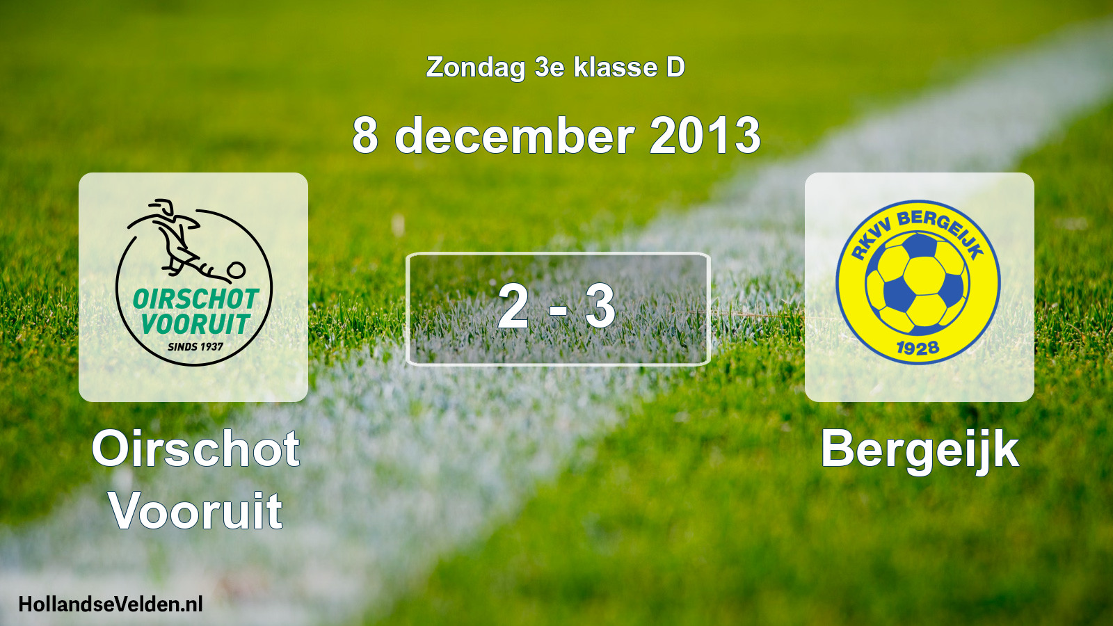 Total number of matches played: Oirschot Vooruit - Bergeijk 2 - 3 (8 December 2013)
