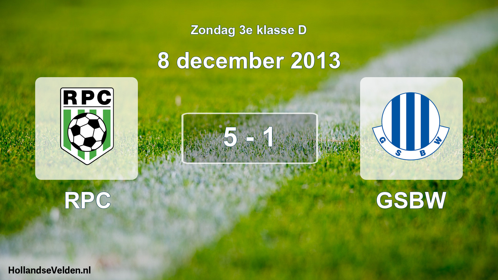 Total number of matches played: RPC - GSBW 5 - 1 (8 December 2013)