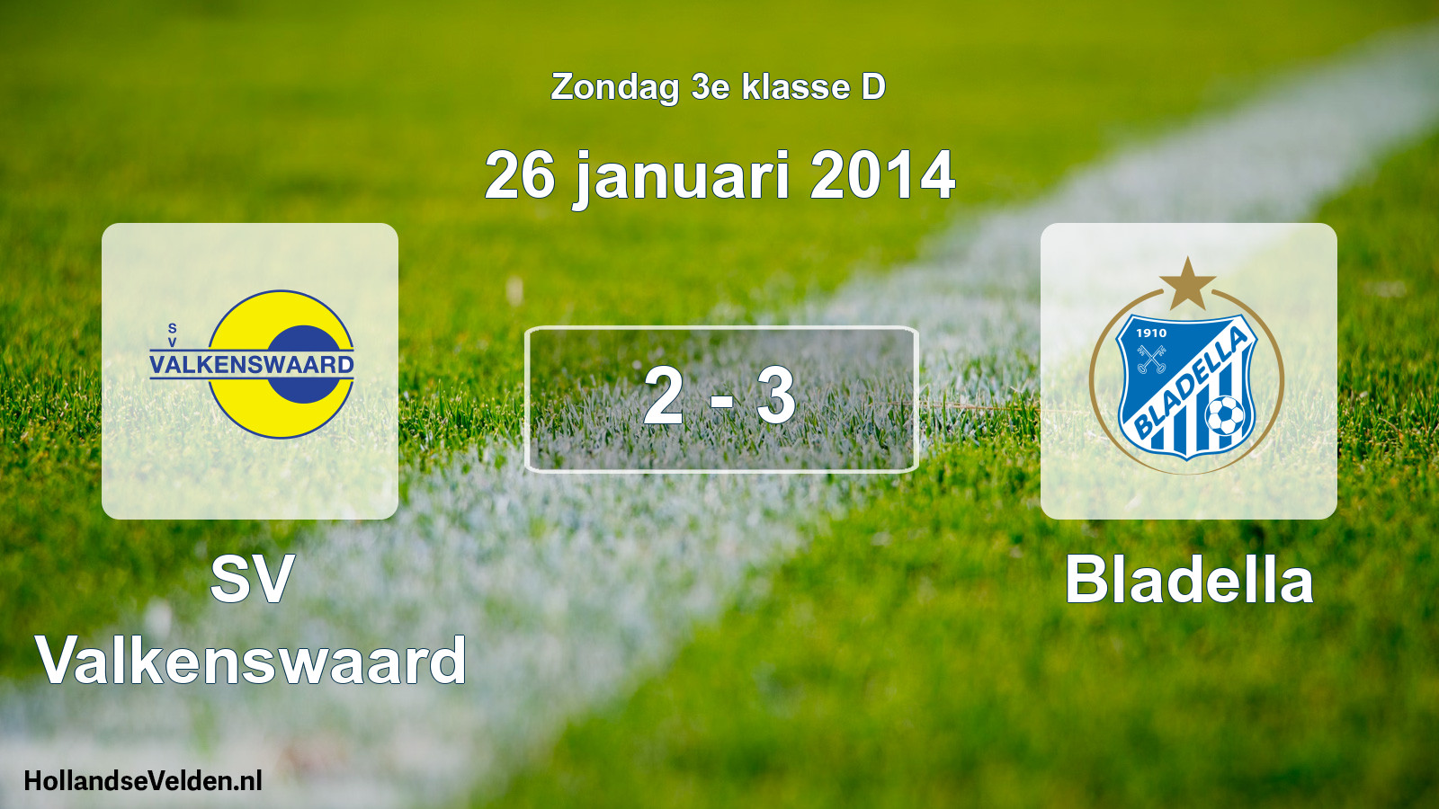 Total number of matches played: SV Valkenswaard - Bladella 2 - 3 (26 January 2014)