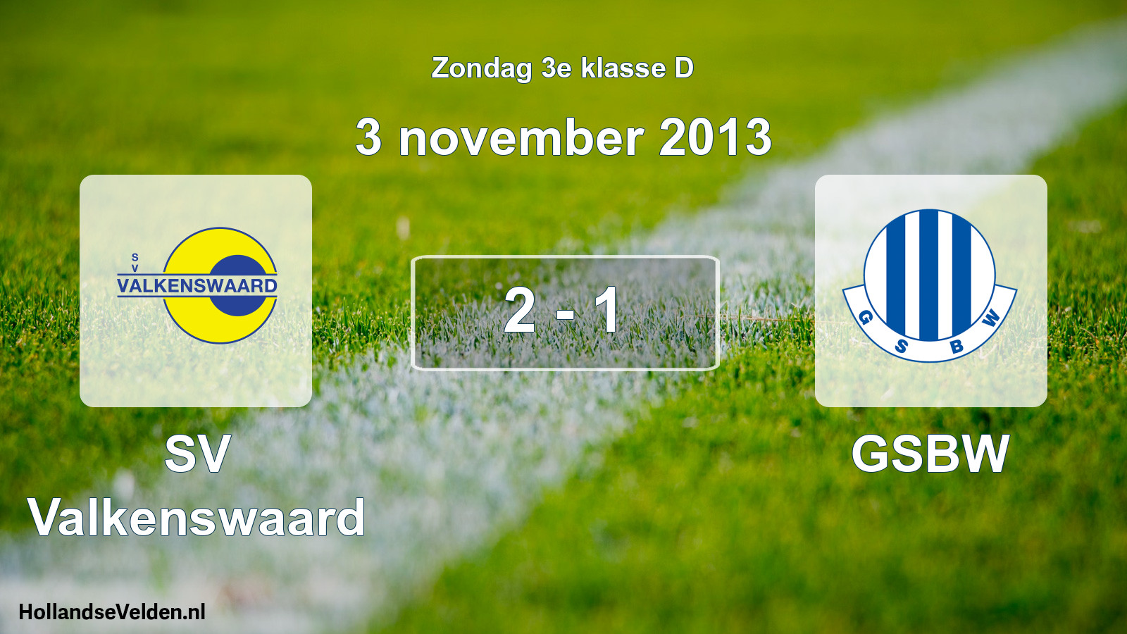 Total number of matches played: SV Valkenswaard - GSBW 2 - 1 (3 November 2013)