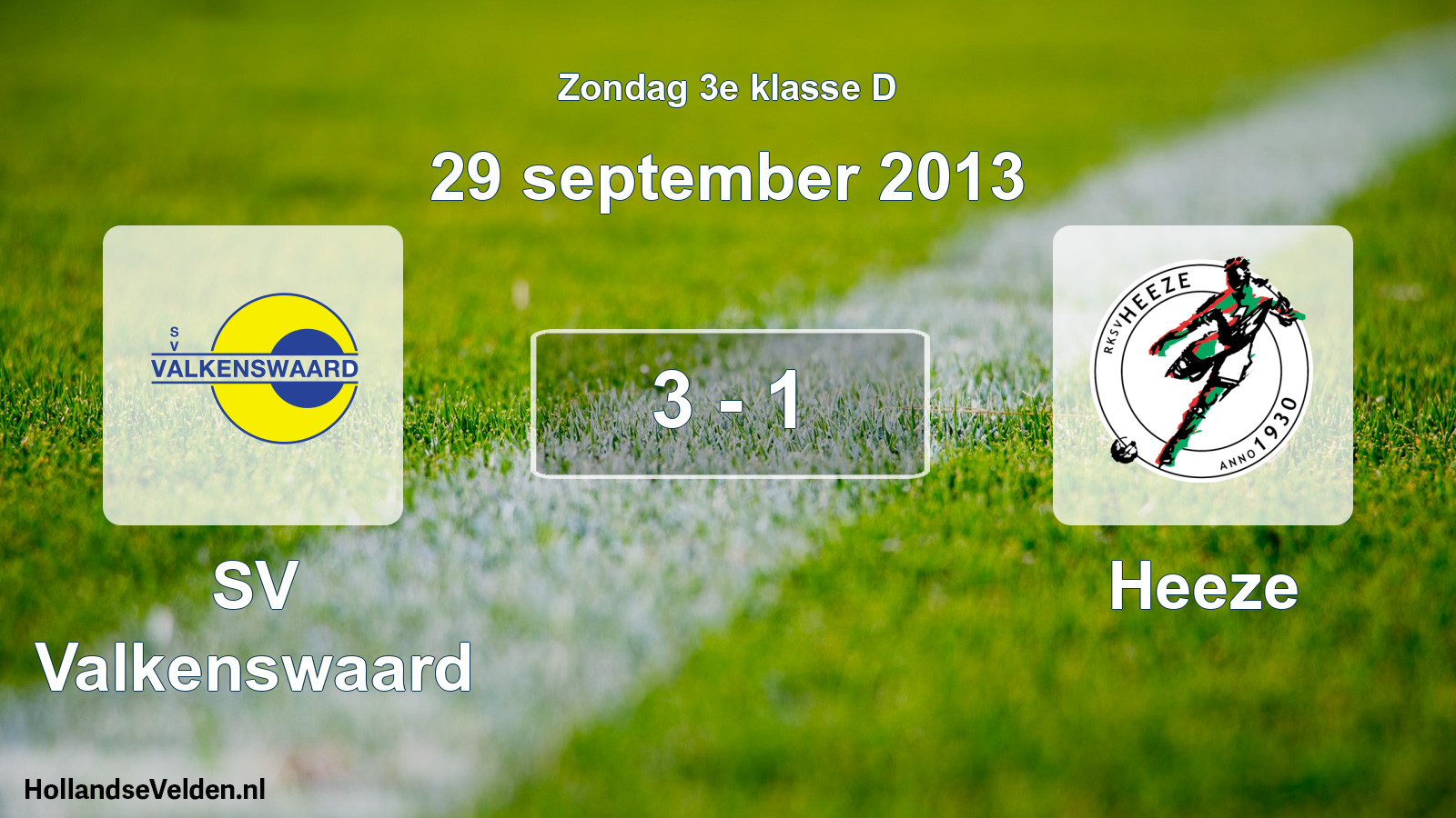 Total number of matches played: SV Valkenswaard - Heeze 3 - 1 (29 September 2013)