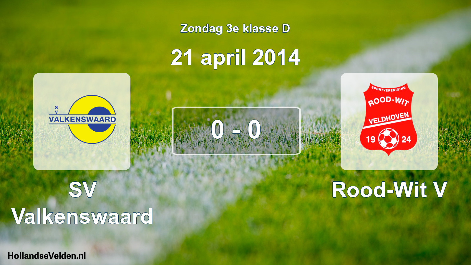 Total number of matches played: SV Valkenswaard - Rood-Wit V 0 - 0 (21 April 2014)