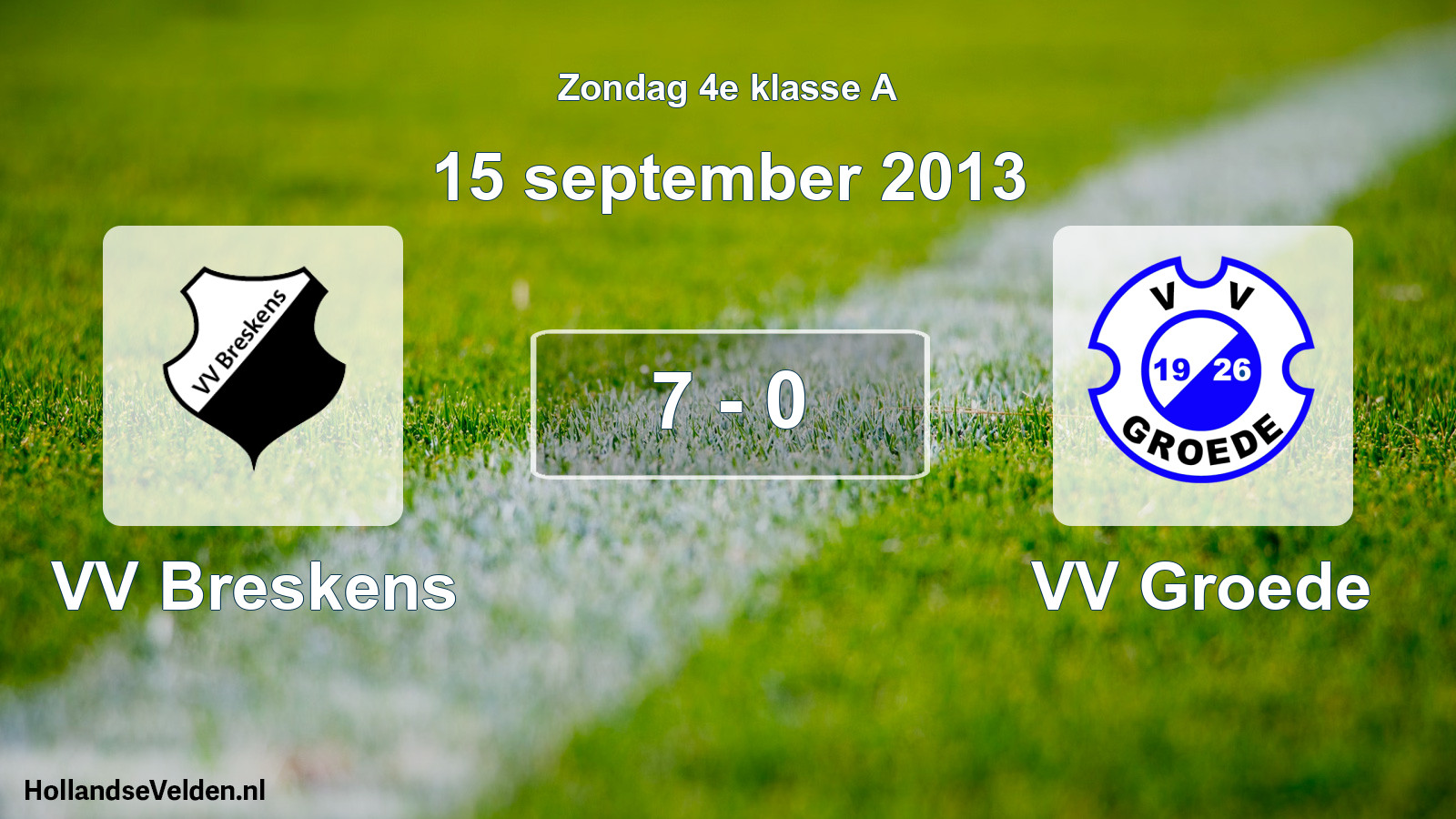 Total number of matches played: VV Breskens - VV Groede 7 - 0 (15 September 2013)