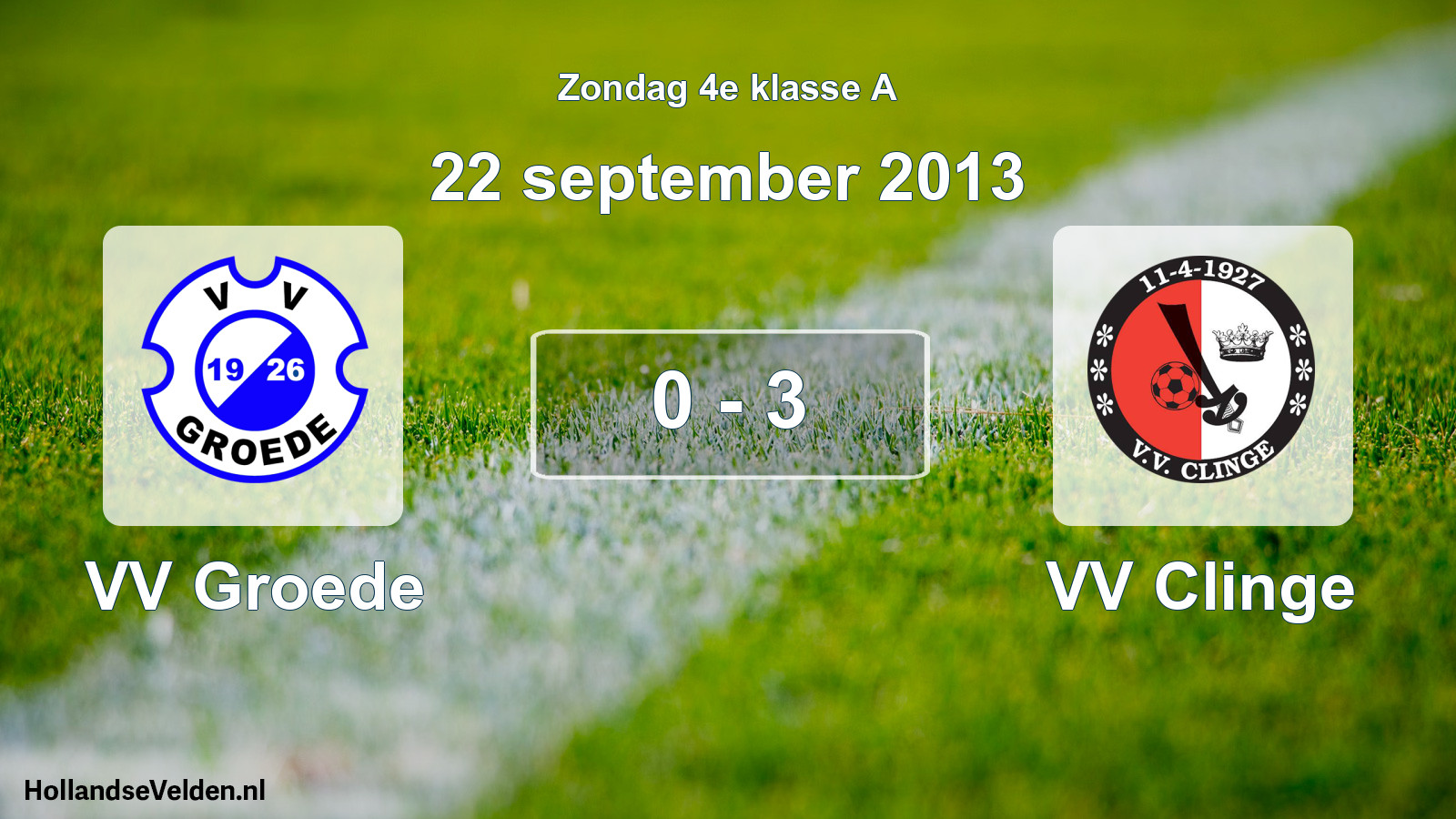 Total number of matches played: VV Groede - VV Clinge 0 - 3 (22 September 2013)
